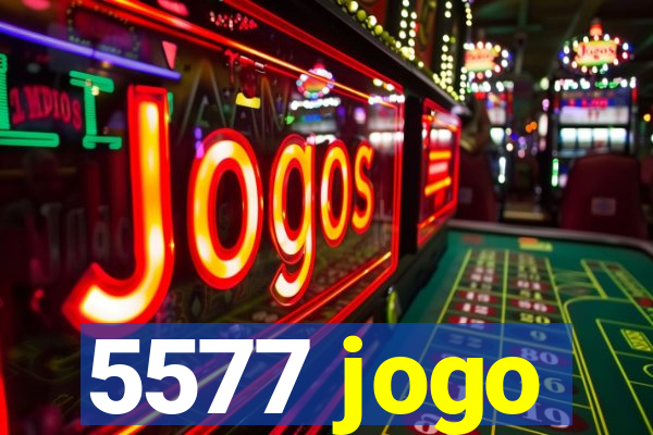 5577 jogo